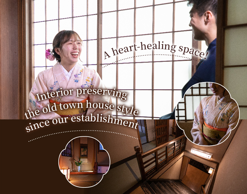 A heart-healing space! Interior preserving the old town house style since our establishment